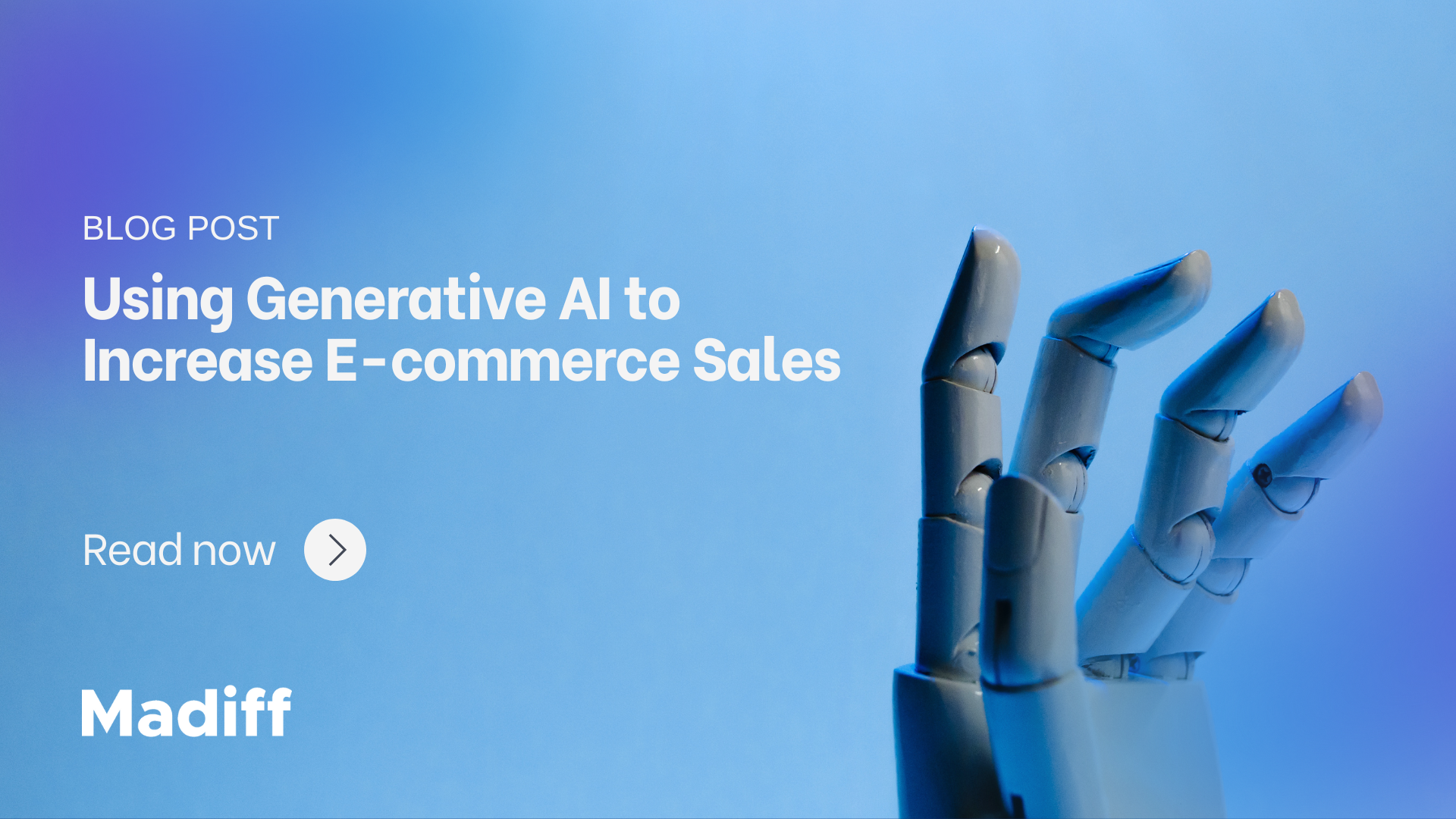 Using Generative AI to Increase E-commerce Sales | Madiff